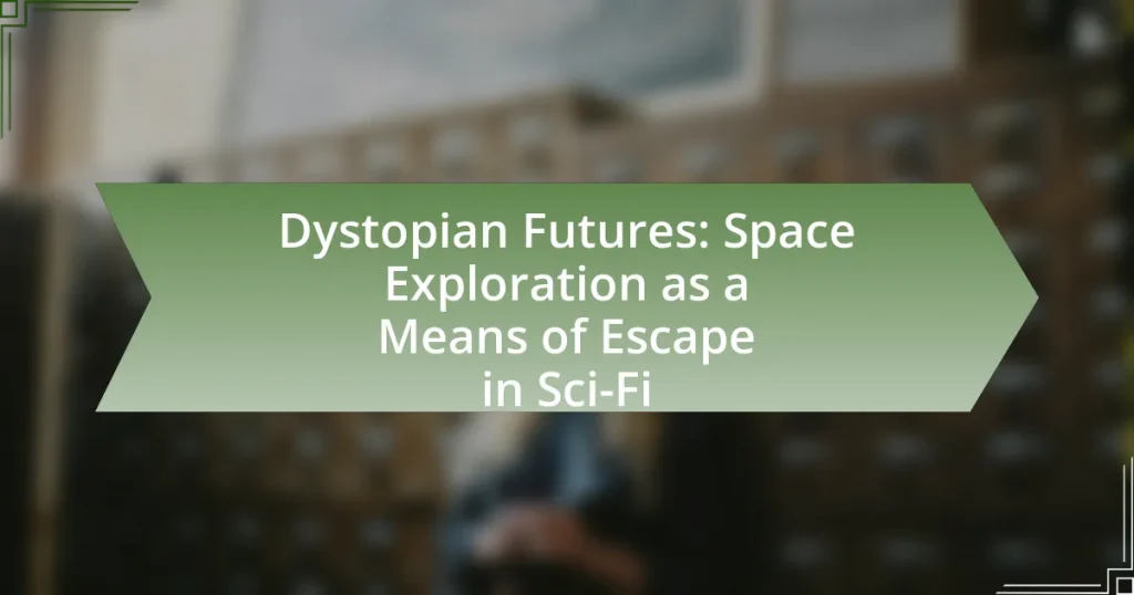 Dystopian Futures: Space Exploration as a Means of Escape in Sci-Fi