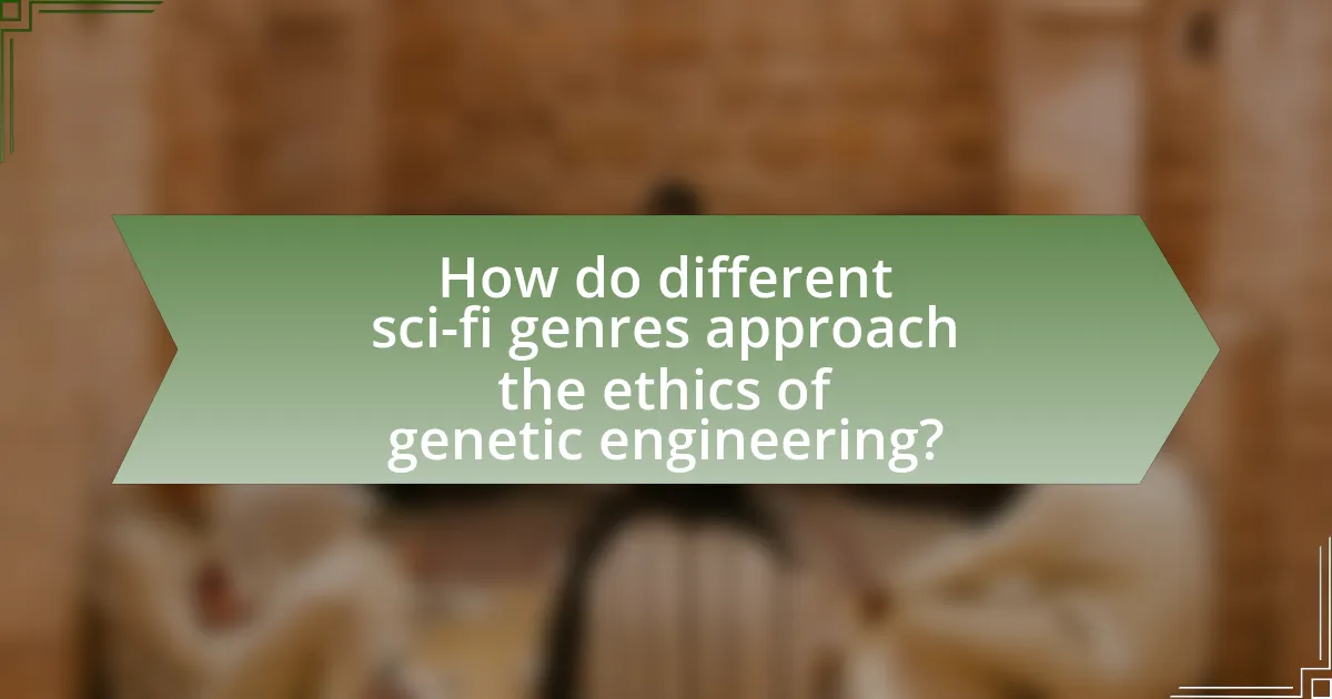 How do different sci-fi genres approach the ethics of genetic engineering?