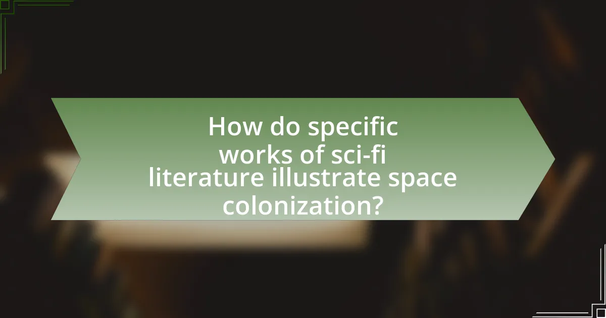 How do specific works of sci-fi literature illustrate space colonization?
