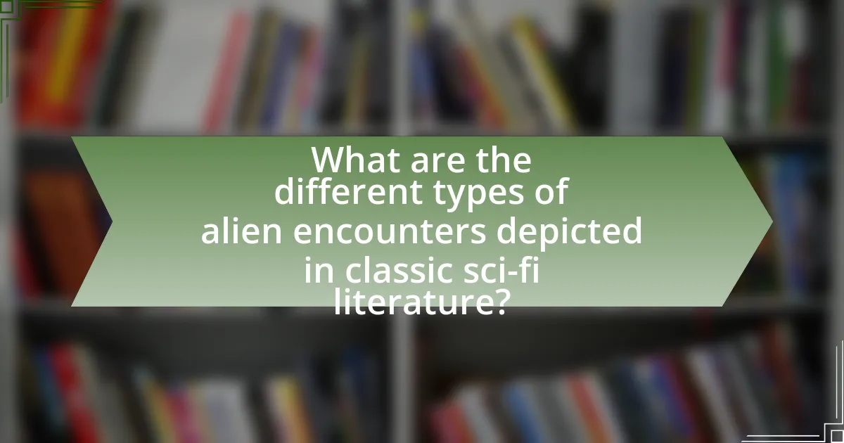 What are the different types of alien encounters depicted in classic sci-fi literature?