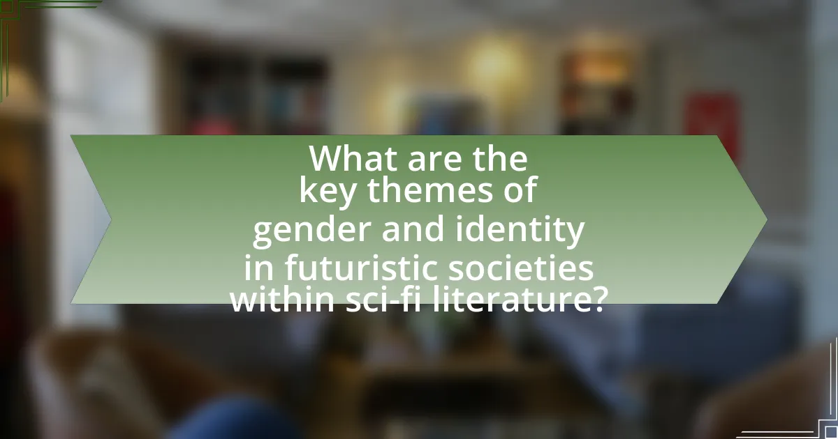 What are the key themes of gender and identity in futuristic societies within sci-fi literature?
