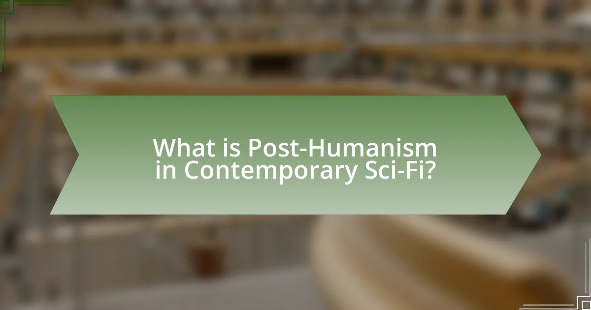 What is Post-Humanism in Contemporary Sci-Fi?